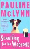 Something For The Weekend by Pauline McLynn - Book Review
