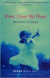 River, Cross My Heart by Breena Clarke - Book Review